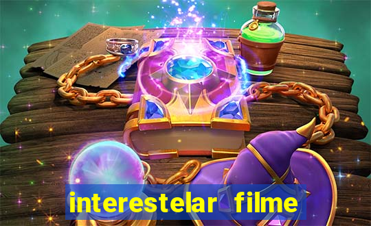 interestelar filme completo dublado